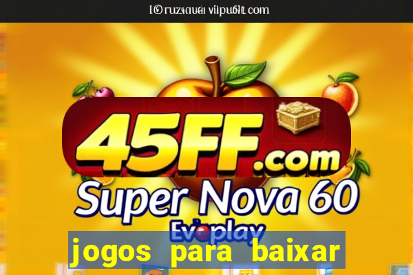 jogos para baixar que ganha dinheiro